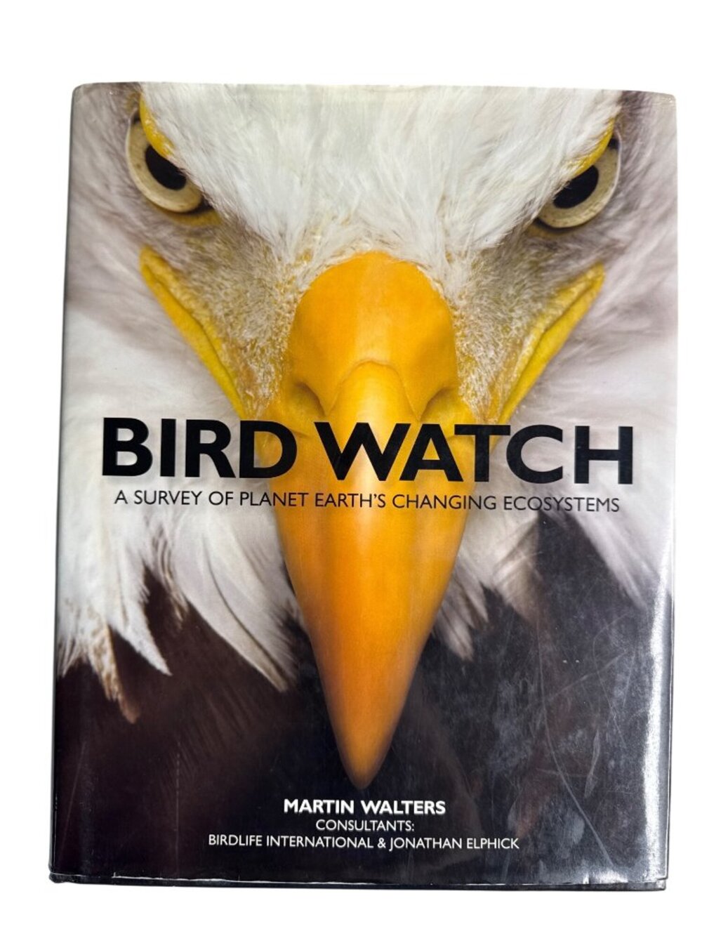 Bird Watch Survey Of Planet Earths Changing Ecosystem Martin Walters Hardback